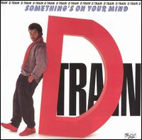 D Train - Something's on Your Mind lyrics