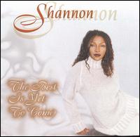 Shannon - The Best Is Yet to Come lyrics