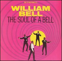 William Bell - The Soul of a Bell lyrics