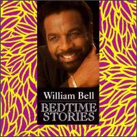 William Bell - Bedtime Stories lyrics