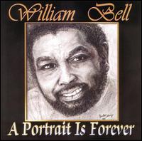 William Bell - A Portrait Is Forever lyrics