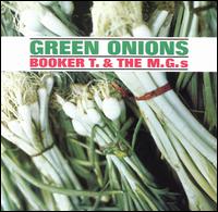 Booker T. & the MG's - Green Onions lyrics