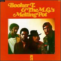 Booker T. & the MG's - Melting Pot lyrics