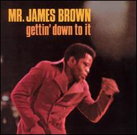 James Brown - Gettin' Down to It lyrics