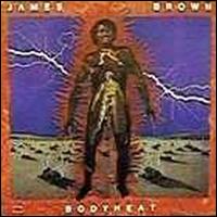 James Brown - Bodyheat lyrics