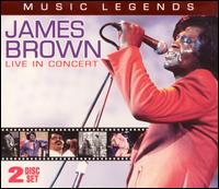 James Brown - Music Legends: James Brown Live in Concert lyrics