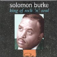 Solomon Burke - King of Rock 'n' Soul lyrics