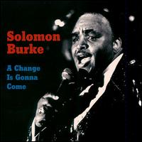 Solomon Burke - A Change Is Gonna Come lyrics