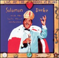 Solomon Burke - Live at House of Blues lyrics