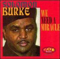 Solomon Burke - We Need a Miracle lyrics