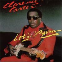 Clarence Carter - Let's Burn lyrics