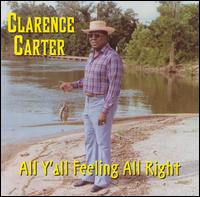 Clarence Carter - All Ya'll Feeling Alright lyrics