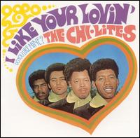 The Chi-Lites - I Like Your Lovin' (Do You Like Mine?) lyrics