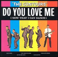 The Contours - Do You Love Me lyrics