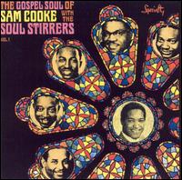 Sam Cooke - The Gospel Soul of Sam Cooke with the Soul Stirrers, Vol. 1 lyrics