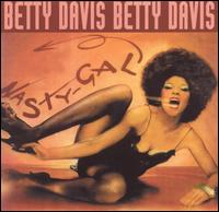 Betty Davis - Nasty Gal lyrics