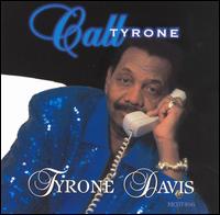 Tyrone Davis - Call Tyrone lyrics