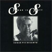 Sugar Pie DeSanto - Sugar Is Salty lyrics