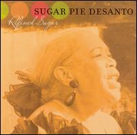 Sugar Pie DeSanto - Refined Sugar lyrics