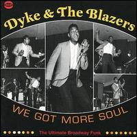 Dyke & the Blazers - We Got More Soul lyrics