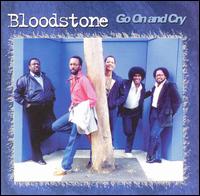 Bloodstone - Go on and Cry lyrics