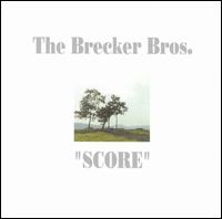 The Brecker Brothers - Score lyrics