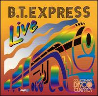 B.T. Express - Live lyrics