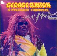 George Clinton - Funkadelic Live at Montreux 2004 lyrics