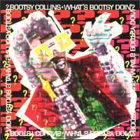 Bootsy Collins - What's Bootsy Doin'? lyrics