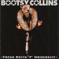 Bootsy Collins - Fresh Outta 'P' University lyrics