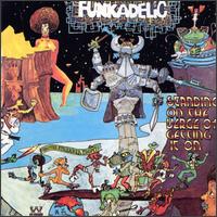 Funkadelic - Standing on the Verge of Getting It On lyrics