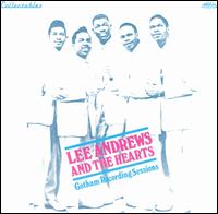Lee Andrews & the Hearts - Gotham Recording Sessions lyrics
