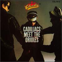 The Cadillacs - The Cadillacs Meet the Orioles lyrics
