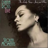 Diana Ross - Stolen Moments: The Lady Sings Jazz & Blues [live] lyrics