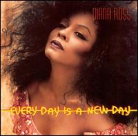 Diana Ross - Every Day Is a New Day lyrics