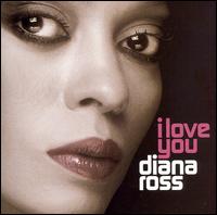 Diana Ross - I Love You lyrics