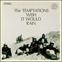 The Temptations - Wish It Would Rain lyrics