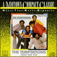 The Temptations - Truly for You lyrics
