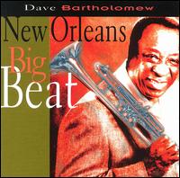 Dave Bartholomew - New Orleans Big Beat lyrics