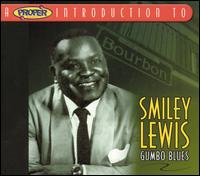 Smiley Lewis - A Proper Introduction to Smiley Lewis: Gumbo Blues lyrics