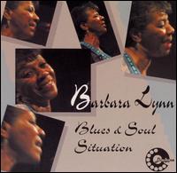 Barbara Lynn - Blues & Soul Situation lyrics