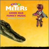 The Meters - Good Old Funky Music lyrics