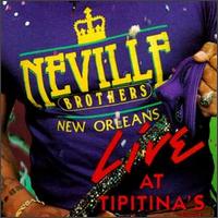 The Neville Brothers - Nevillization II: Live at Tipitina's lyrics