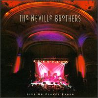 The Neville Brothers - Live on Planet Earth lyrics