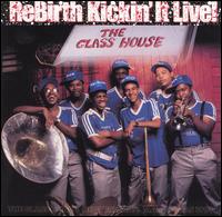 ReBirth Brass Band - Rebirth: Kickin' It Live lyrics