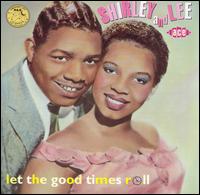 Shirley & Lee - Let the Good Times Roll [Ace] lyrics
