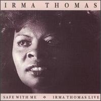 Irma Thomas - Safe with Me [live] lyrics