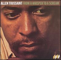 Allen Toussaint - From a Whisper to a Scream lyrics
