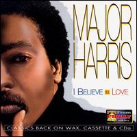 Major Harris - I Believe in Love lyrics