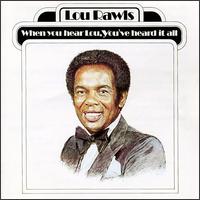 Lou Rawls - When You Hear Lou, You've Heard It All lyrics